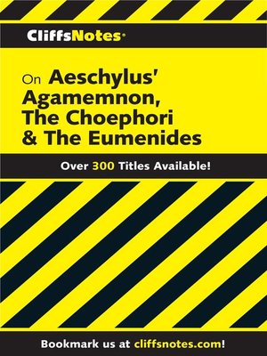 cover image of CliffsNotes on Aeschylus' Agamemnon, the Choephori & the Eumenides